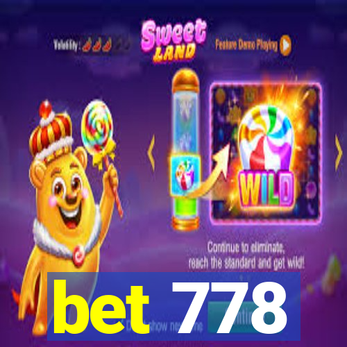 bet 778